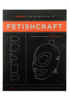 Artisan's Book of Fetishcraft /Huxley