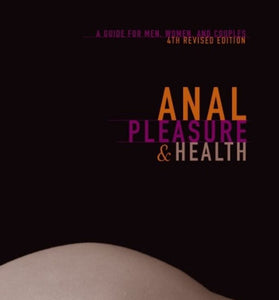 Anal Health & Pleasure - Guide for Men, Women & Couples / Morin