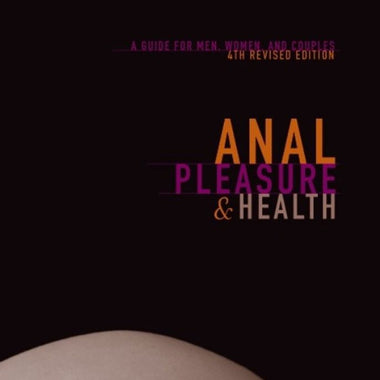 Anal Health & Pleasure - Guide for Men, Women & Couples / Morin